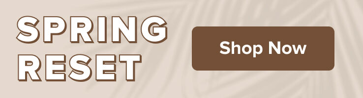 Shop Spring Reset