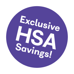 Exclusive HSA Savings!
